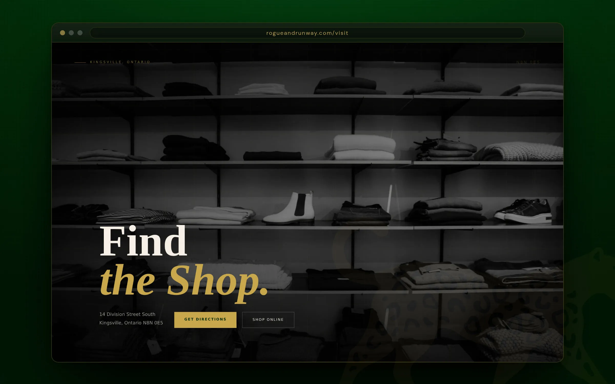 Find the Shop page — Kingsville, Ontario location, hours, and map for Rogue + Runway